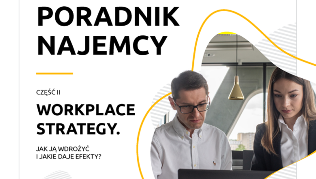 Workplace strategy. Jak ją wdrożyć i jakie daje efekty?